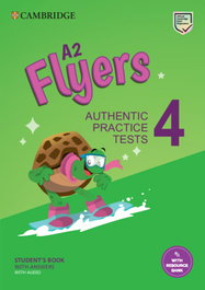 Cambridge, A2 Flyers 4. Practice Tests with Answers, Audio and Resource Bank - Cambridge