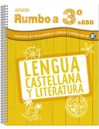 ANAYA, Vacaciones Lengua 2 ESO - VACACIONES RUMBO A...3ºESO LENGUA (2ºESO)