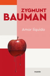 Amor líquido, Zygmunt Bauman - PAIDOS
