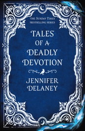 Tales of a Deadly Devotion, Jennifer Delaney - ORION PUBLISHING GROUP