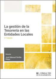 La gestión de la Tesorería en las Entidades Locales, JOSE MANUEL FARFAN PEREZ - CONSULTOR