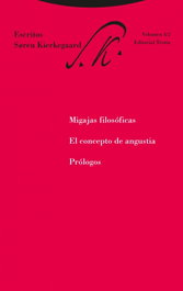 TROTTA EDITORIAL, Migajas filosóficas, El concepto de angustia y Prólogos, Søren Kierkegaard