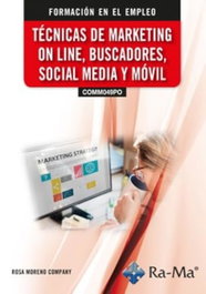 RA-MA, Técnicas de marketing on line, buscadores, social media y móvil