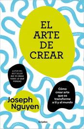 Grijalbo, El arte de crear, Joseph Nguyen - Grijalbo