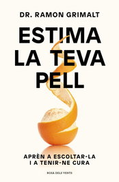 Estima la teva pell, Ramon Grimalt - ROSA DELS VENTS