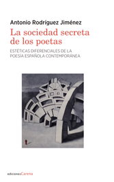 La sociedad secreta de los poetas, Rodríguez Jiménez Antonio - CARENA