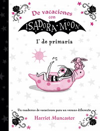 ALFAGUARA, De vacaciones con Isadora Moon 1º de Primaria - Harriet Muncaster