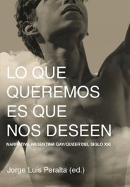 LO QUE QUEREMOS ES QUE NOS DESEEN, Jorge Luis Peralta - EGALES S.L.