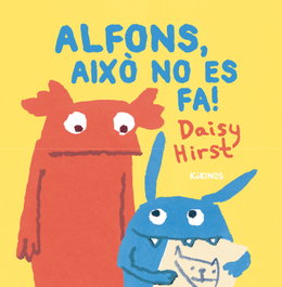 Alfons, això no es fa! - Daisy Hirst - KOKINOS EDITORIAL