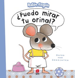 ¿Puedo mirar tu orinal?, Guido van Genechten - SM