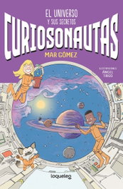 El universo y sus secretos, Curiosonautas