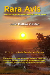 Rara Avis: Una segunda oportunidad para vivir, Julio Balbas Castro - Editorial Atticus