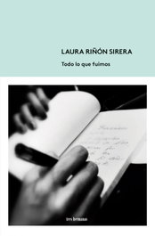 Todo lo que fuimos, Laura Riñón Sirera - TRES HERMANAS