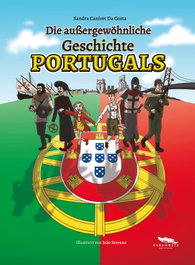 Die Aussergewöhnliche Geschichte Portugals, Sandra Canivet Da Costa - CADAMOSTE EDITIONS