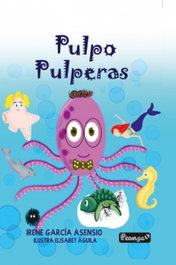 Pulpo Pulperas, Irene Garcia Asensio - SAR Alejandria Ediciones