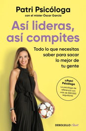 Así lideras, así compites, Patri Psicóloga - DEBOLSILLO