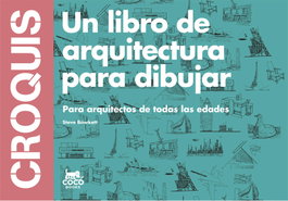 Croquis un libro arquitectura para dibujar, Steve Bowkett - COCO BOOKS