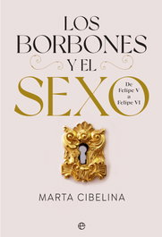 Los Borbones y el sexo, Marta Cibelina - LA ESFERA DE LOS LIBROS
