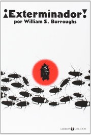 ¡exterminador!, William S. Burroughs - LIBROS CRUDOS