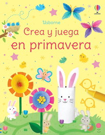 USBORNE Crea y Juega en primavera, Kate Nolan