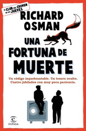 Una fortuna de muerte, Richard Osman - ESPASA CALPE