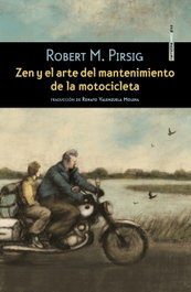 Zen y el arte del mantenimiento de la motocicleta, Robert Pirsig - SEXTO PISO