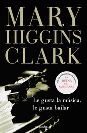 Le gusta la música, le gusta bailar, Mary Higgins Clark - DEBOLSILLO