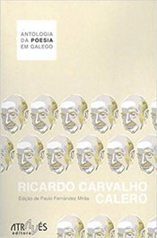 Antología da poesía em galego, Ricardo Carvalho Calero - Atraves Editora