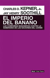 El imperio del banano, Charles Kepner - AKAL