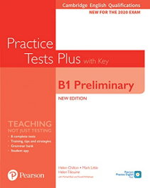 LONGMAN, CAMBRIDGE ENGLISH QUALIFICATION B1 +KEY. PRACTICE TEST PLUS STUDENT 2019