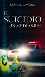 El suicidio in media res, Samuel Giménez - ENTRE LIBROS