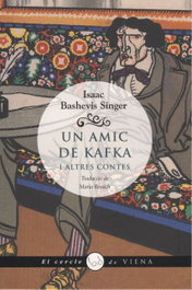 Un amic de Kafka, Isaac Bashevis Singer - VIENA