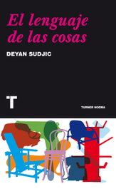 El lenguaje de las cosas, Deyan Sudjic - TURNER