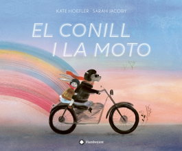 El conill i la moto, Kate Hoefler - FLAMBOYANT