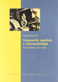 Vanguardia española e intermedialidad, AA.VV. - IBEROAMERICANA - VERVUERT