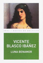 Luna Benamor, Vicente Blasco Ibáñez - AKAL
