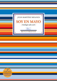 Soy en mayo, Julio Martínez Mesanza - RENACIMIENTO EDITORIAL