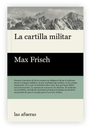 LA CARTILLA MILITAR, Max Frisch - LAS AFUERAS