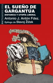 El sueño de Gargantúa, Antonio José Antón Fernández - AKAL