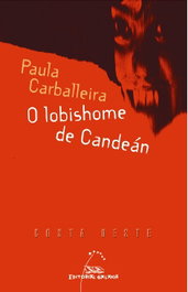 O lobishome de Candeán, Paula Carballeira Cabana - GALAXIA