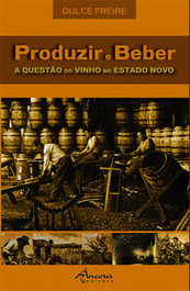 Produzir e Beber, Dulce Freire - Ancora Editora