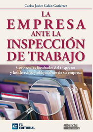 Empresa Ante La Inspeccion De Trabajo, Carlos Javier Galan Gutierrez - FUNDACION CONFEMETAL