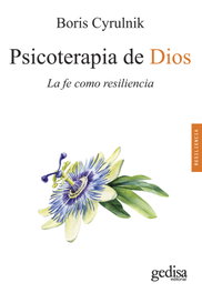 GEDISA EDITORIAL, Psicoterapia de Dios, Boris Cyrulnik