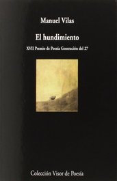 El hundimiento, Manuel Vilas - Visor Editorial