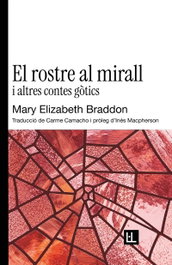El rostre al mirall i altres contes gotics, ELA GEMINADA EDICIONS - ELA GEMINADA EDICIONS