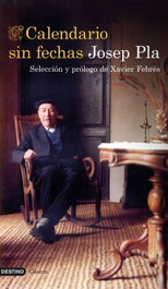 Calendario sin fechas, Josep Pla - DESTINO