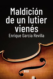 DISTRITO 93, Maldición de un lutier vienés, Enrique García Revilla