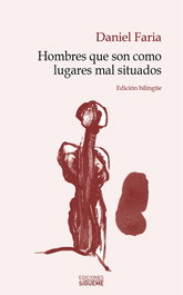 Hombres que son como lugares mal situados, Daniel Faria - SIGUEME