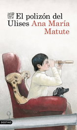 El polizón de Ulises, Ana María Matute - Ediciones Destino