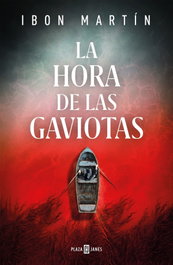 La hora de las gaviotas, Ibon Martín - PLAZA & JANES